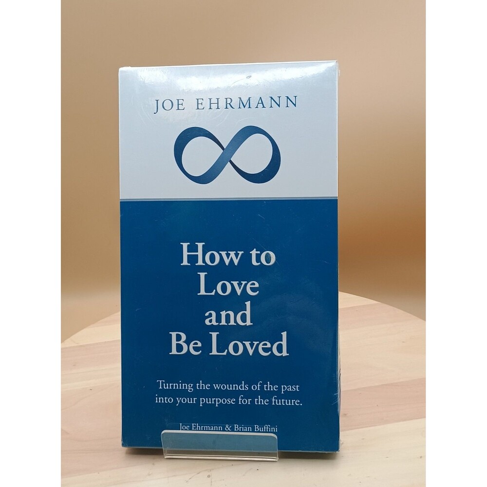 How to Love and Be Loved Joe Ehrmann Brian Buffini